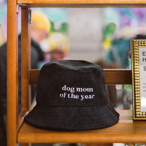 Dog Mom of the Year Corduroy Embroidered Bucket Hat